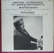 Beethoven / Mozart - Artur Schnabel In Performance: Piano Concerto No. 3 In C Minor / Piano Sonata 13 In B Flat, K. 333