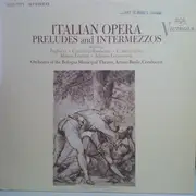 LP - Mascagni / Leoncavallo / Puccini / Giordano a.o. - Italian Opera Preludes And Intermezzos