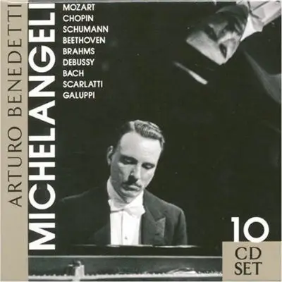 Arturo Benedetti Michelangeli - Mozart • Chopin • Schumann • Beethoven • Brahms • Debussy • Bach • Scarlatti • Galuppi