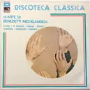 LP - Arturo Benedetti Michelangeli - L'arte Di Benedetti Michelangeli