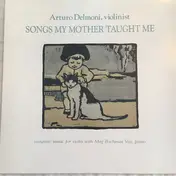 Arturo Delmoni - Songs My Mother Taught Me