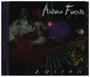 Arturo Fuerte - Illusion