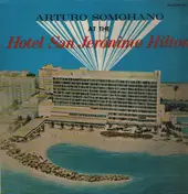 Arturo Somohano - At The Hotel San Jerónimo Hilton