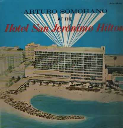Arturo Somohano - At The Hotel San Jerónimo Hilton