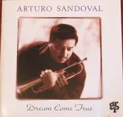 CD - Arturo Sandoval - Dream Come True