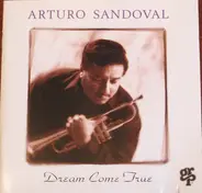 Arturo Sandoval - Dream Come True