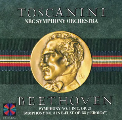 Arturo Toscanini , Ludwig van Beethoven - Symphony No. 1 In C, Op. 21 / Symphony No. 3 In E-Flat, Op. 55 ("Eroica")