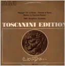 LP - Arturo Toscanini , NBC Symphony Orchestra - Ottorino Respighi / Hector Berlioz - Respighi: Pini di Roma - Fontane di Roma / Berioz: Le Carnaval Romain