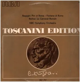 Arturo Toscanini - Respighi: Pini di Roma - Fontane di Roma / Berioz: Le Carnaval Romain