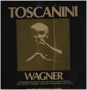 Arturo Toscanini , NBC Symphony Orchestra , Richard Wagner - Wagner