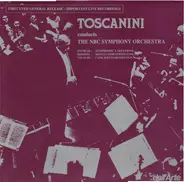 Arturo Toscanini , NBC Symphony Orchestra - Arturo Toscanini conducts the NBC Symphony Orchestra