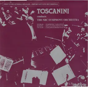 Arturo Toscanini - Arturo Toscanini conducts the NBC Symphony Orchestra