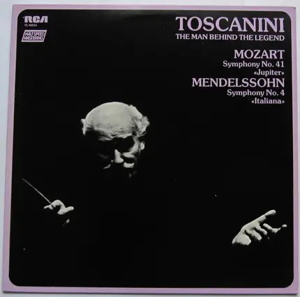 Mozart / Mendelssohn / Arturo Toscanini - Toscanini: The Man Behind The Legend - Mozart & Mendelssohn