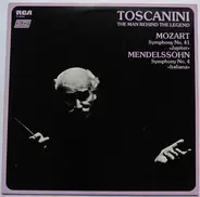 Mozart / Mendelssohn / Arturo Toscanini - Toscanini: The Man Behind The Legend - Mozart & Mendelssohn