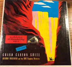 Arturo Toscanini - Grand Canyon Suite