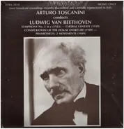 Arturo Toscanini conducts Beethoven - Symphony No.5 in c, Prometheus: 2 Movements a.o.