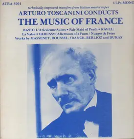 Arturo Toscanini - Conducts The Music Of France