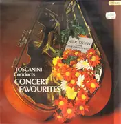 LP - Arturo Toscanini - Toscanini conducts Concert Favourites