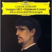 CD - Claude Debussy / Arturo Benedetti Michelangeli - Images 1 und 2 / Children s Corner