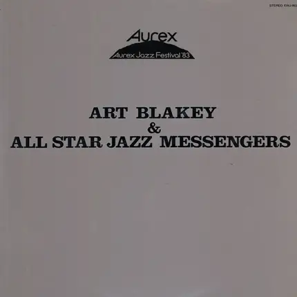 Art Blakey & The Jazz Messengers - Aurex Jazz Festival '83