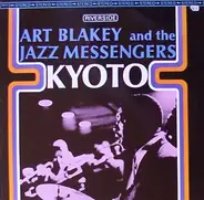 Art Blakey & The Jazz Messengers - Kyoto