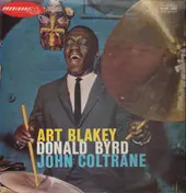 Art Blakey - Art Blakey / Donald Byrd / John Coltrane