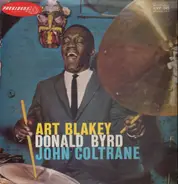 Art Blakey - Donald Byrd - John Coltrane - Art Blakey / Donald Byrd / John Coltrane