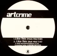 Artcrime - Like This