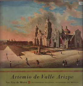 Artemio De Valle Arizpe - Prosa