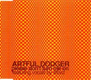 CD Single - Artful Dodger Featuring Vocals By Lifford - Please Don't Turn Me On