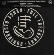 2 x 12inch Vinyl Single - Artful Dodger & Robbie Craig Feat. Craig David - Woman Trouble