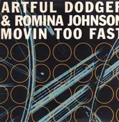 Artful Dodger - Movin too fast