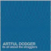 CD - Artful Dodger - It'S All About the Stragglers