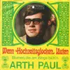 7inch Vinyl Single - Arth Paul - Wenn Hochzeitsglocken Läuten