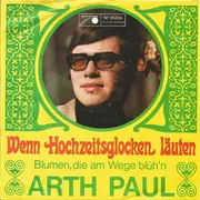 7inch Vinyl Single - Arth Paul - Wenn Hochzeitsglocken Läuten