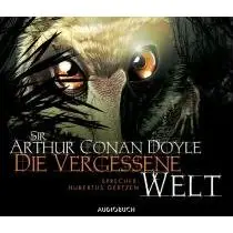 Arthur Conan Doyle - Die vergessene Welt. Ungekürzte Lesung. 6 CDs
