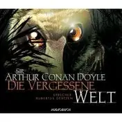 Arthur Conan Doyle - Die vergessene Welt. Ungekürzte Lesung. 6 CDs