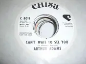 Arthur Adams - Can't Wait To See You