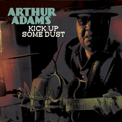 Arthur Adams - Kick Up Some Dust