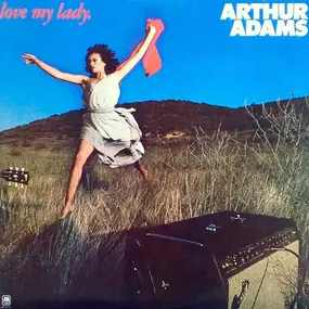 Arthur Adams - I Love, Love, Love, Love, Love, Love, Love My Lady