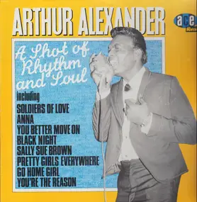 Arthur Alexander - A Shot Of Rhythm And Soul