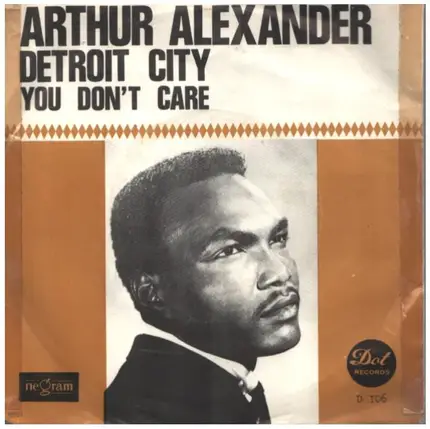 Arthur Alexander - Detroit City / You Don't Care