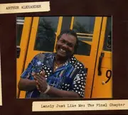 CD - Arthur Alexander - Lonely Just Like Me: The Final Chapter - Cut-Out Digifile