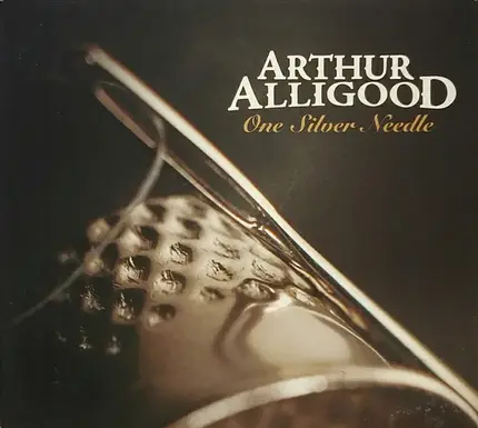 Arthur Alligood - One Silver Needle