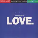 7inch Vinyl Single - Arthur Baker And The Backbeat Disciples Featuring Al Green - The Message Is Love