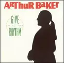 CD - Arthur Baker And The Backbeat Disciples - Give In To The Rhythm