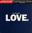 12inch Vinyl Single - Arthur Baker And The Backbeat Disciples - The Message Is Love