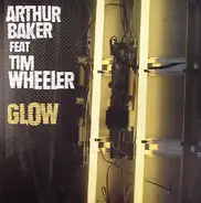 Arthur Baker Feat Tim Wheeler - Glow