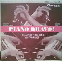 Arthur Benjamin / Manuel Infante / Darius Milhaud / Claude Debussy - Leah Effenbach And Shirley Eff - Piano Bravo!