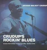 Arthur 'Big Boy' Crudup - crudup's rockin' blues